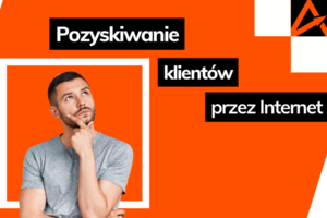 Jak pozyskać Klienta