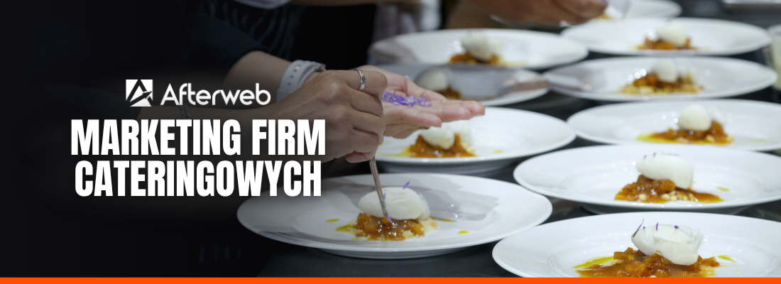 Marketing firm cateringowych z Afterweb